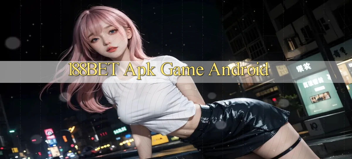188bet apk game android