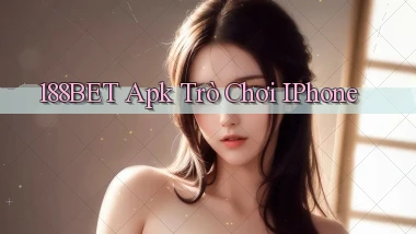 188bet apk trò chơi iPhone