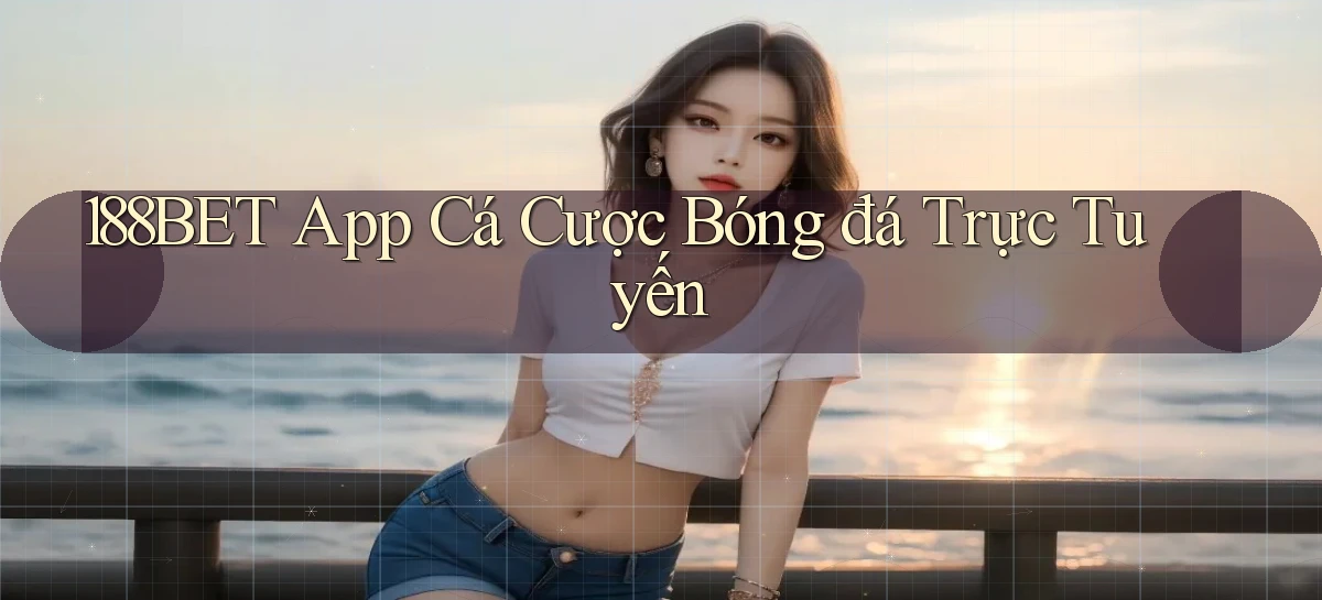 188bet   Website Game 2026   Bản Tải Sẵn