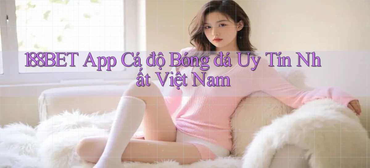 188bet   Website Game 2026   Bản Tải Sẵn