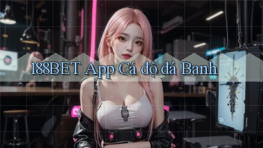 188bet app cá độ đá banh