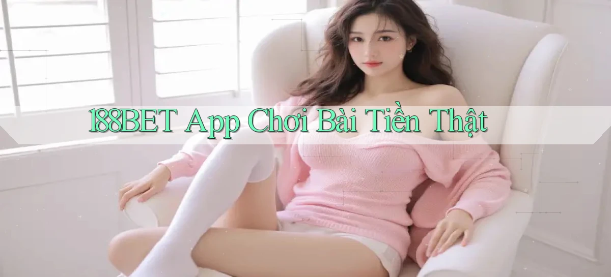 188bet   Website Game 2026   Bản Tải Sẵn