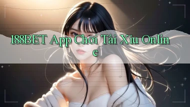 188bet app chơi tài xỉu online
