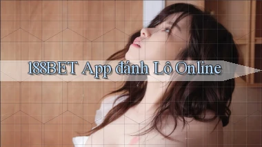 188bet app đánh lô online
