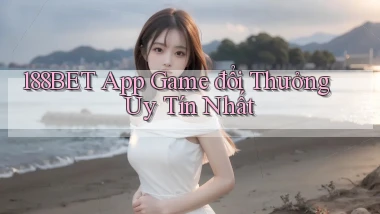 188bet  app game đổi thưởng uy tín nhất