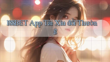 188bet app tài xỉu đổi thưởng