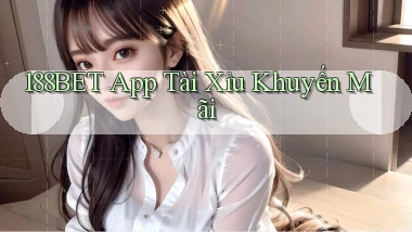 188bet app tài xỉu khuyến mãi