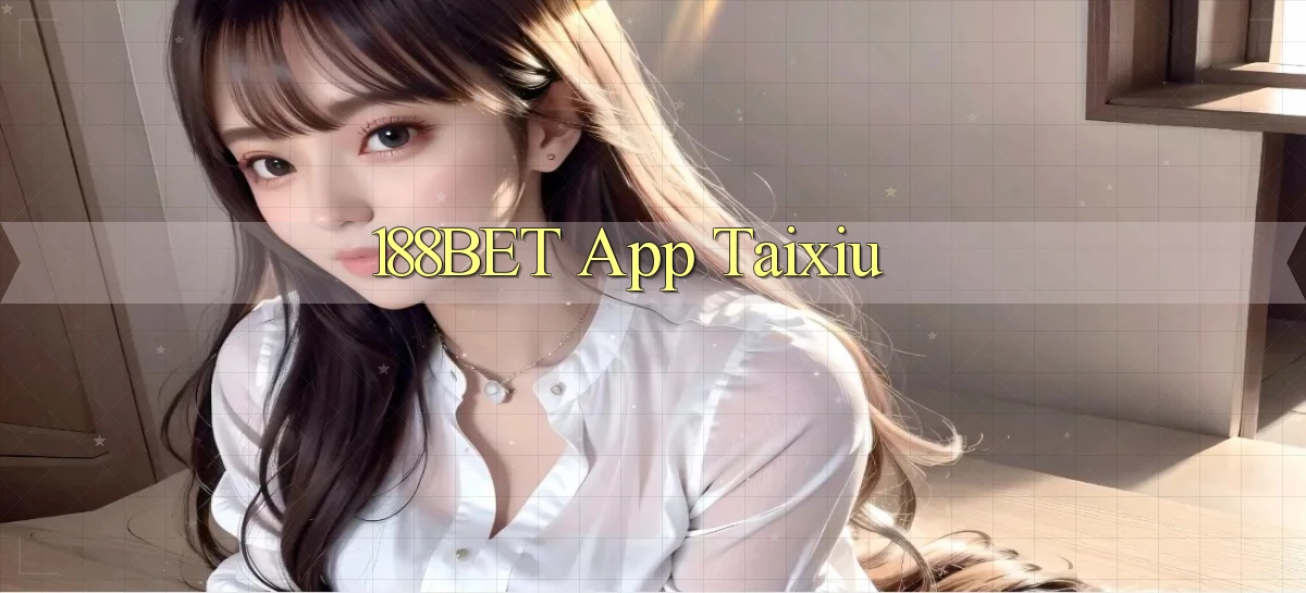 188bet app taixiu