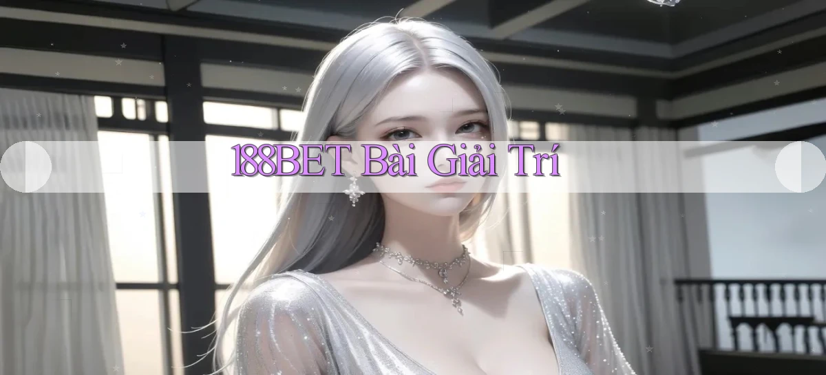 188bet bài giải trí