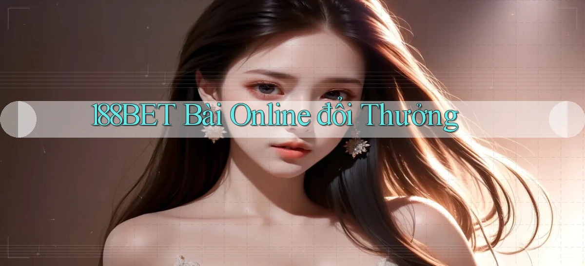 188bet bài online đổi thưởng