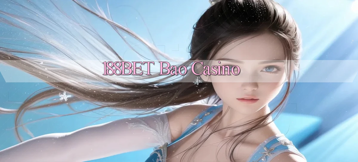 188bet bao casino