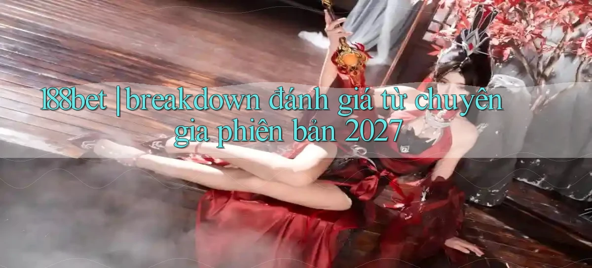 188bet   Website Game 2026   Bản Tải Sẵn