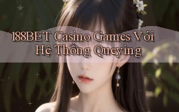 188bet  casino games với hệ thống queying