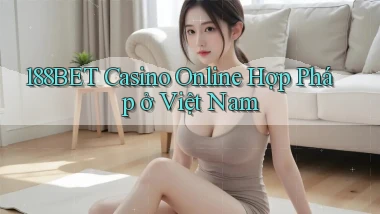 188bet casino online hợp pháp ở việt nam