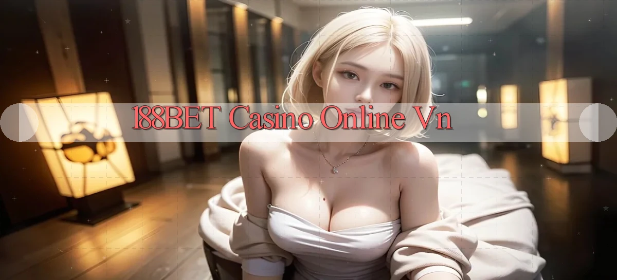 188bet casino online vn