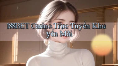 188bet casino trực tuyến khuyến mãi