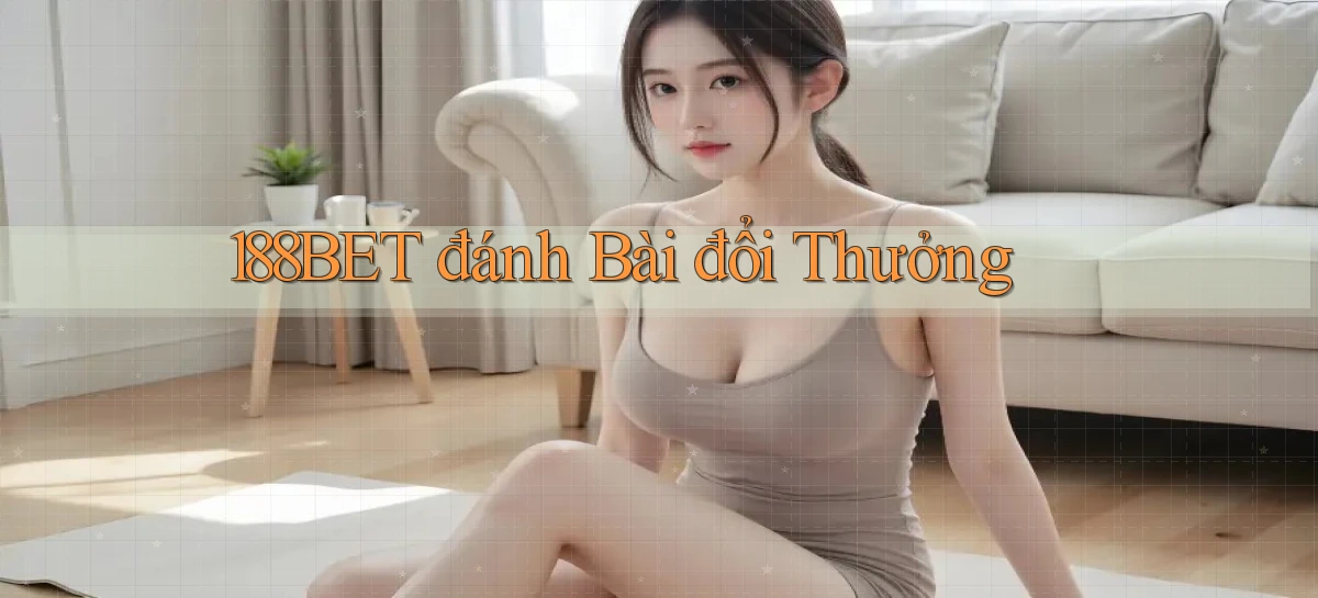 188bet   Website Game 2026   Bản Tải Sẵn