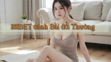 188bet  đánh bài đổi thưởng