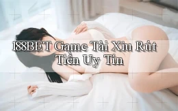 188bet  game tài xỉu rút tiền uy tín