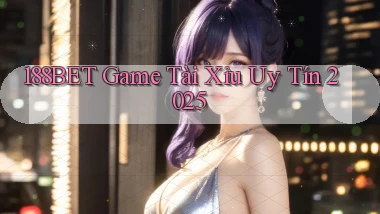 188bet  game tài xỉu uy tín 2025