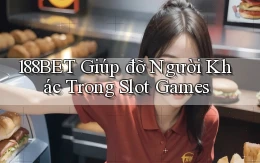 188bet  giúp đỡ người khác trong slot games
