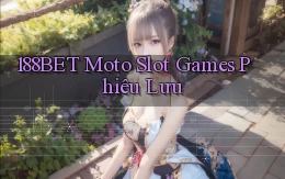 188bet  moto slot games phiêu lưu