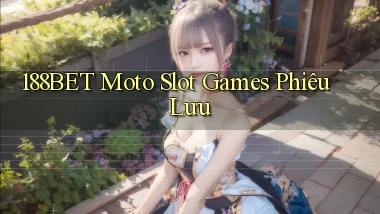 188bet  moto slot games phiêu lưu