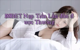188bet  nạp tiền lần đầu được thưởng