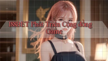 188bet  phát triển cộng đồng game