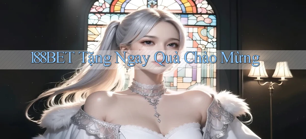 188bet  tặng ngay quà chào mừng