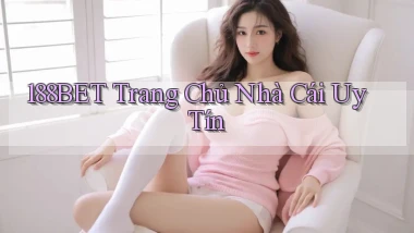 188bet  trang chủ nhà cái uy tín
