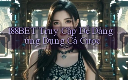 188bet  truy cập dễ dàng ứng dụng cá cược
