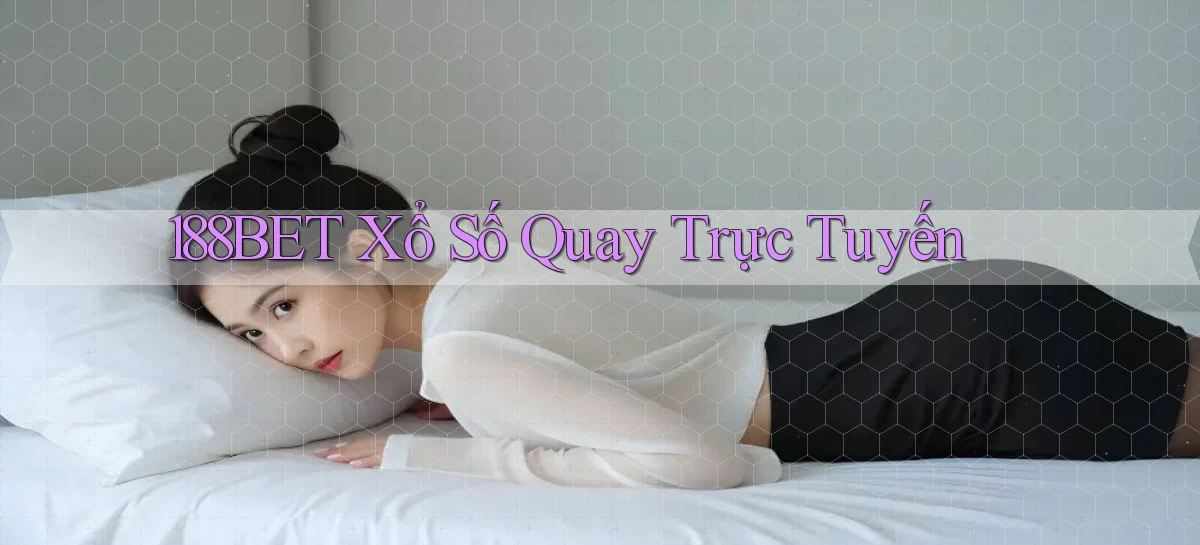 188bet Xổ số quay trực tuyến