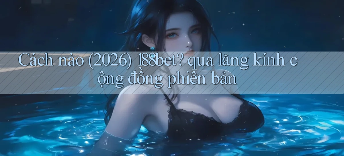 188bet   Website Game 2026   Bản Tải Sẵn