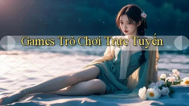 Games Trò chơi trực tuyến