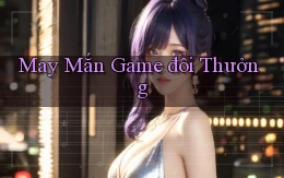 May mắn Game đổi thưởng