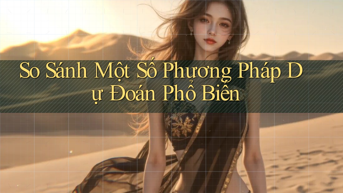 So Sánh Một Số Phương Pháp Dự Đoán Phổ Biến
