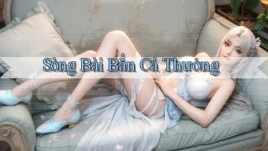 sòng bài Bắn cá thưởng