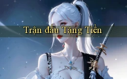 Trận đấu Tặng tiền