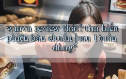 winvn review thật tìm hiểu phiên bản chuẩn sau 1 tuần dùng
